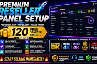 setup reseller panel with 120 credit for strong8k dream4k, zen4k, lion ott, trex