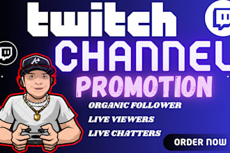 do twitch channel promotion for followers, twitch live viewers, chatters