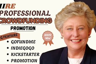 promote create crowdfunding campaign on indiegogo kickstarter gofundme promotion