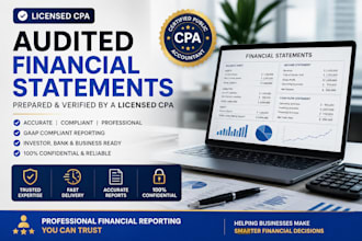prepare audited financials and verify as licensed CPA