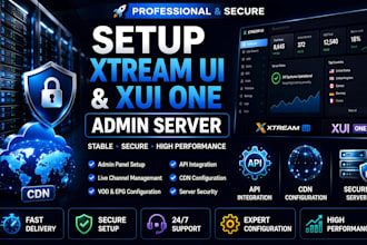 setup iptv server with xtream UI, xui one, admin panel, CDN and security