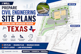 prepare civil engineering site plans grading and drainage design for texas