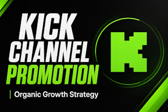 promote your kick channel with an organic growth strategy