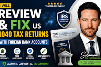 review and fix US 1040 tax returns, fbar and correct US tax filings