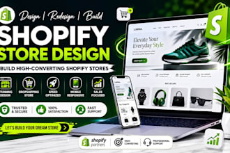 design and redesign shopify store, build shopify dropshipping store, and website