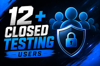 provide 12 testers or 30 testers for google play closed testing