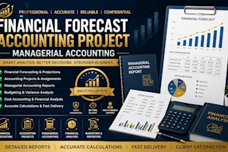 do financial forecast, accounting project and managerial accounting