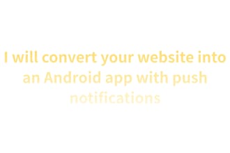 convert your website into an android app with push notifications