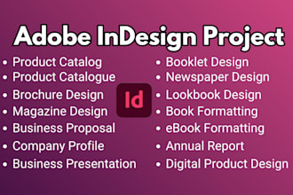 do indesign catalog, indesign brochure, and any project with adobe indesign