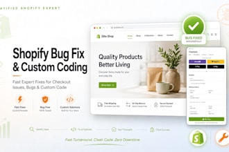do shopify bug fix shopify custom coding shopify expert and checkout issues fast