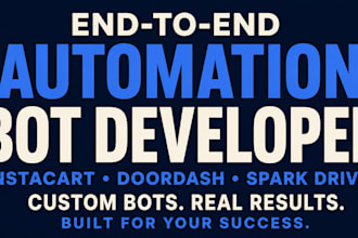 build automated instacart bot, doordash bot, spark driver bot for orders
