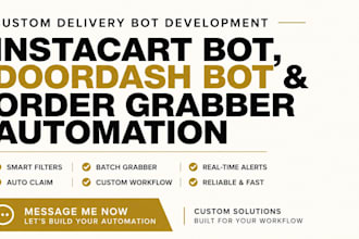 develop spark driver bot, uber bot and amazon driver bot, doordash bot