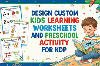 design custom kids learning worksheets and preschool activity books for KDP