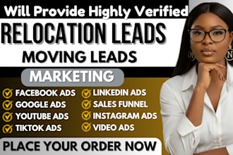 get relocation leads moving leads home relocation services facebook ads in 24hrs