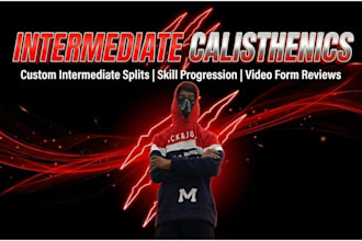 design a custom intermediate calisthenics workout plan