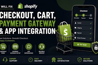 fix shopify checkout, cart, payment gateway and app integration issues fast
