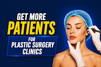 run google ads for plastic surgery clinics to generate patient leads