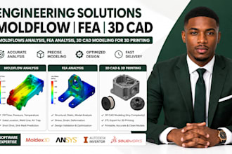 do engineering moldflows analysis, fea analysis, 3d cad modeling for 3d printing