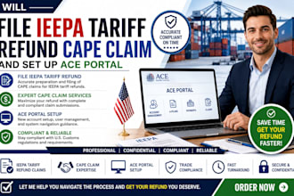file ieepa tariff refund cape claim and set up ace portal