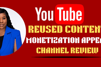 write a youtube monetization appeal for reused content