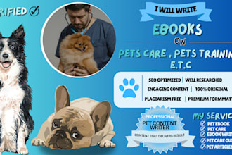 write a professional pet care ebook, dog training guide, or cat care book