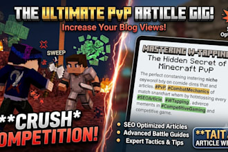 write expert minecraft pvp articles and competitive gaming blogs