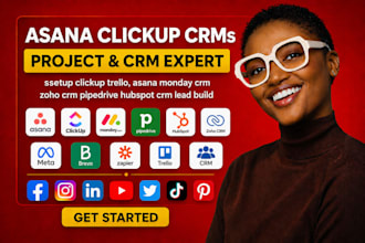 setup clickup trello, asana monday crm zoho crm pipedrive hubspot crm lead build