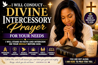 conduct divine intercessory prayer for your needs