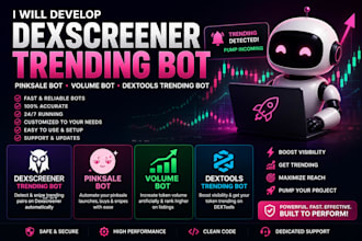 develop dexscreener trending bot, pinksale bot, volume bot, dextool trending bot