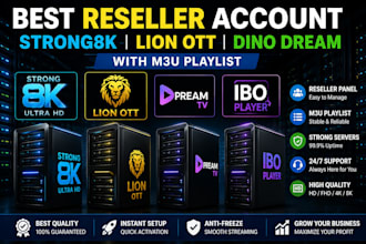 create best reseller account,strong8k,lion ott,dino,dream with m3u payist
