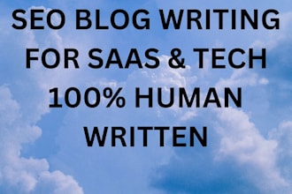 write SEO blog posts and saas article for your website