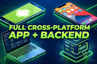 build cross platform app android ios web with backend server