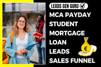 generate business funding mca payday mortgage home student leads