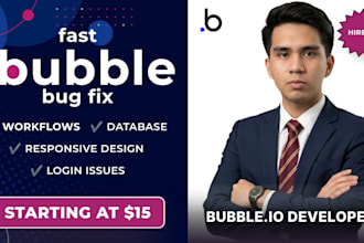 fix your bubble io bugs, workflows, database and responsive issues fast