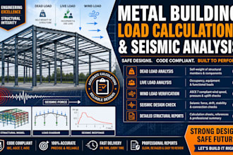 perform metal building structural load calculations and seismic analysis