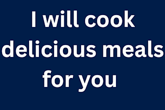 make a delicious meal for you