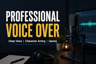 record deep voice narration and character acting
