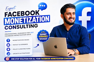 provide only facebook monetization consulting for any issues