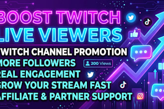 boost twitch live viewers, twitch channel promotion, twitch viewers, followers
