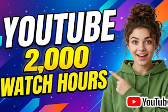 grow up 2000 youtube watch hours very high quality