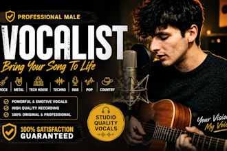 be your male vocalist for rock, metal, tech house, techno, rnb,pop country songs