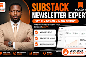 setup substack account, substack newsletter design and manage substack posts