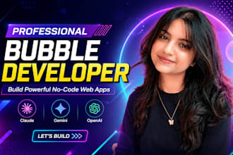 develop a professional bubble io web app, saas, or mvp