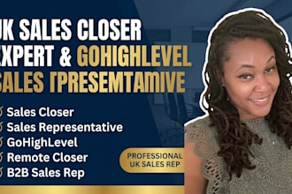 be your uk sales closer and gohighlevel sales representative