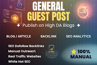 do general guest post on general blog with SEO dofollow backlink