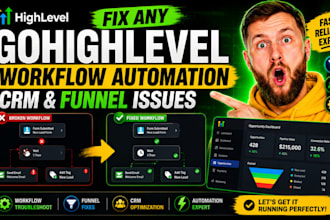 fix any gohighlevel workflow automation CRM and funnel issues
