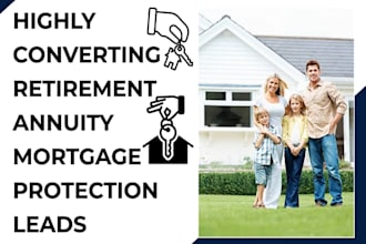 generate final expense retirement annuity mortgage protection insurance leads