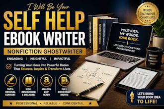 be your self help ebook writer and nonfiction ghostwriter