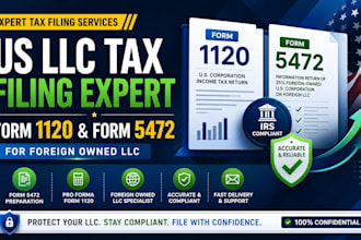 prepare and efile US llc tax forms 1120 and 5472 for foreign owned llc