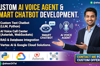develop a custom ai voice agent and smart chatbot